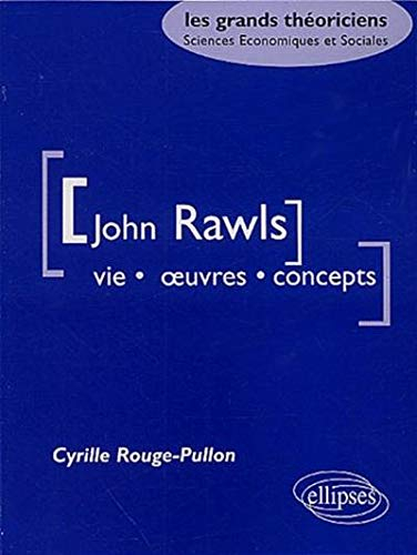 John Rawls : vie, oeuvres, concepts
