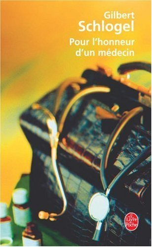 Pour l'honneur d'un médecin