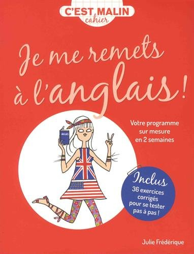 Je me remets à l'anglais ! : votre programme sur mesure en 2 semaines
