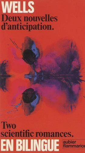 Deux nouvelles d'anticipation. Two scientific romances