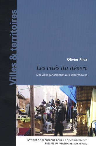 Les cités du désert : des villes sahariennes au saharatowns