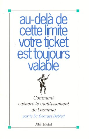 Au-delà de cette limite votre ticket est toujours valable : comment vaincre le vieillissement de l'h