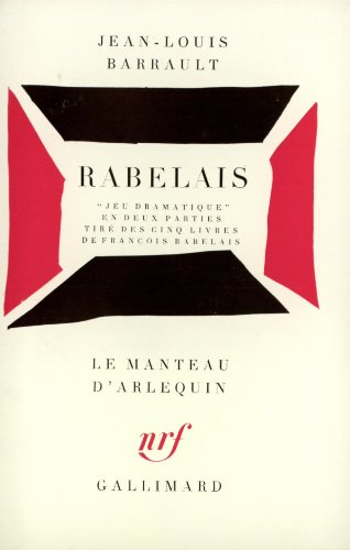 rabelais : jeu dramatique en deux parties tiré des 5 livres de françois rabelais