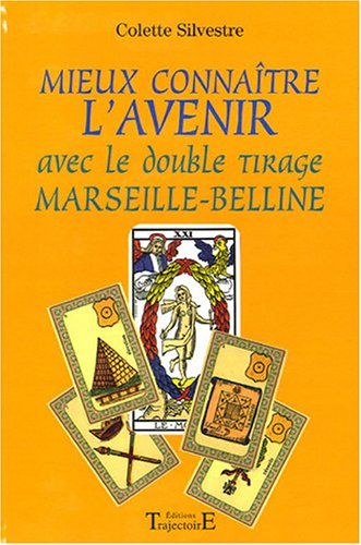 Mieux connaître l'avenir avec le double tirage Marseille-Belline