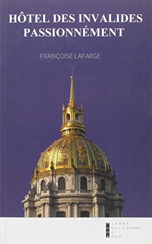 Hôtel des Invalides, passionnément