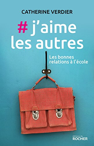 #j'aime les autres : les bonnes relations à l'école