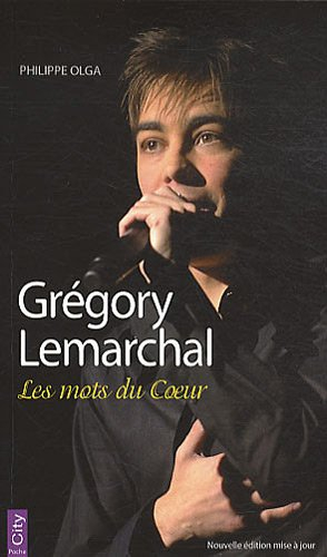 Grégory Lemarchal : les mots du coeur