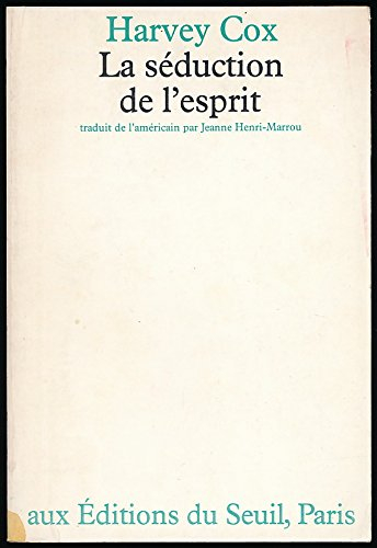 la séduction de l'esprit : bon et mauvais usage de la religion populaire - traduction de jeanne henr