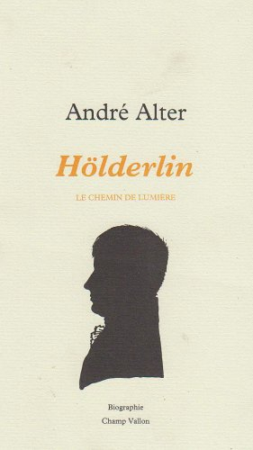 Hölderlin : le chemin de lumière