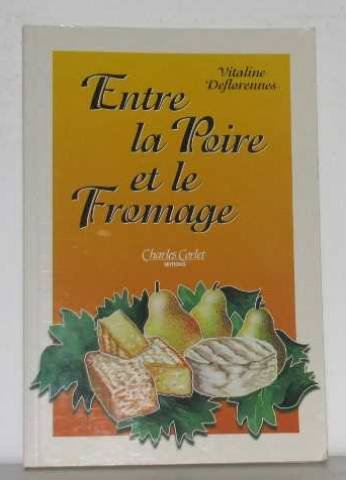 entre la poire et la fromage