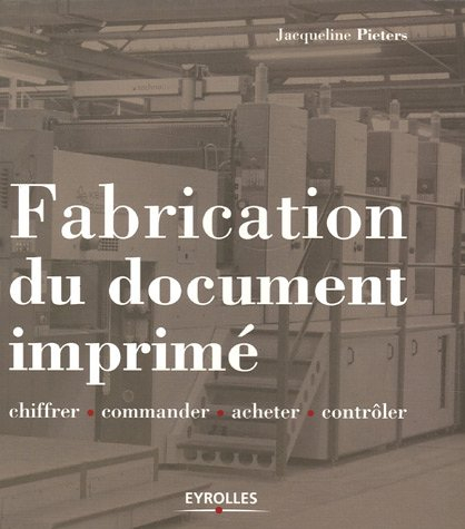 Fabrication du document imprimé : chiffrer, commander, acheter, contrôler