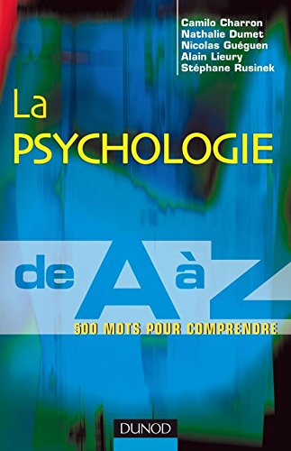 La psychologie de A à Z : 500 mots pour comprendre