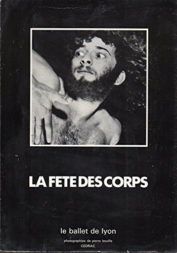 la fête des corps le ballet de lyon photographies de pierre bouille 1974
