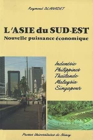 L'Asie du Sud-Est : novelle puissace économique