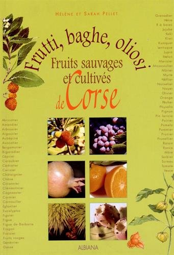 Frutti, baghe, oliosi : fruits sauvages et cultivés de Corse