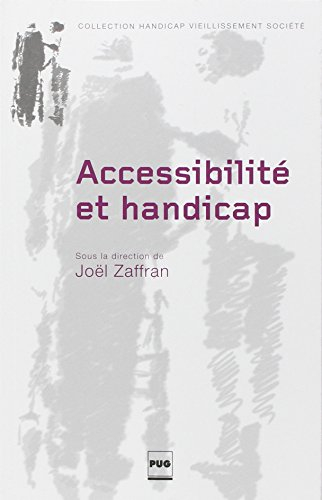 Accessibilité et handicap : anciennes pratiques, nouvel enjeu