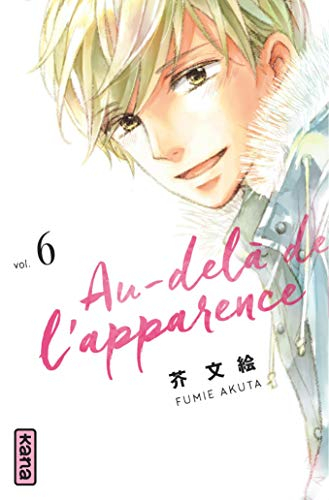 Au-delà de l'apparence. Vol. 6