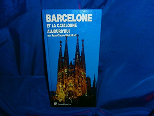 barcelone et la catalogne aujourd'hui
