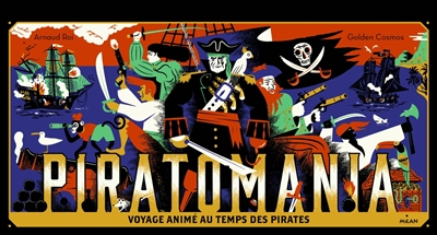 Piratomania : voyage animé au temps des pirates