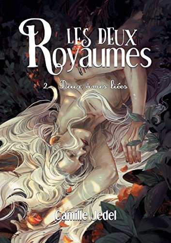 Les deux Royaumes : Tome 2 Deux âmes liées