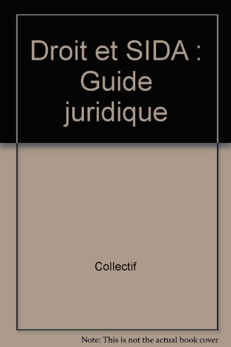 Droit et sida : guide juridique