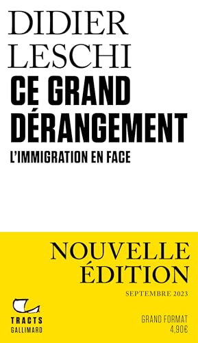 Ce grand dérangement : l'immigration en face
