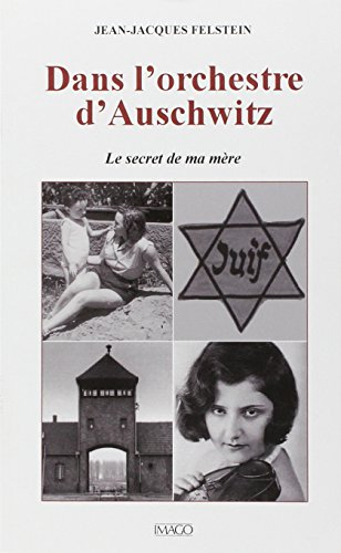 Dans l'orchestre d'Auschwitz : le secret de ma mère