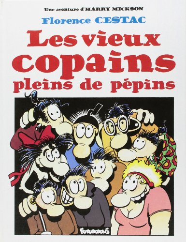 Les Vieux copains pleins de pépins d'Harry Mickson