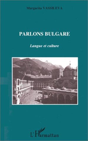 parlons bulgare: langue et culture
