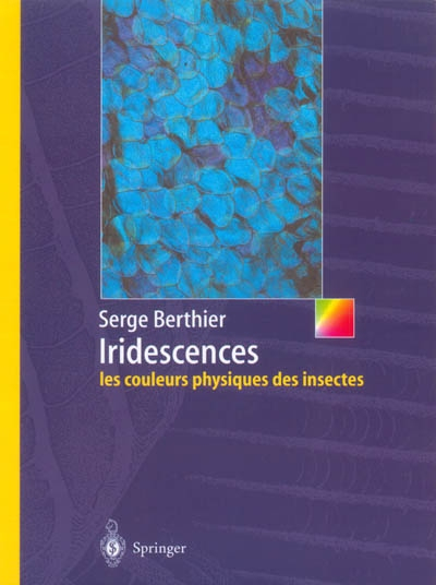 Iridescences, les couleurs physiques des insectes