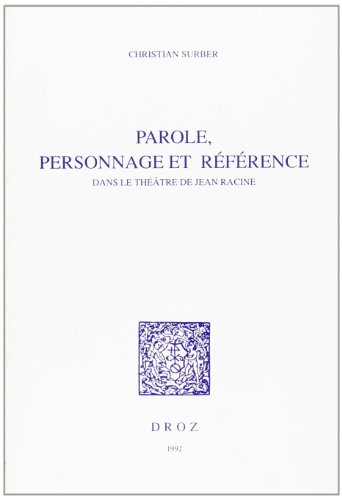 parole, personnage et reference dans le theatre de jean racine