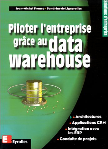 Piloter l'entreprise grâce au Data Warehouse