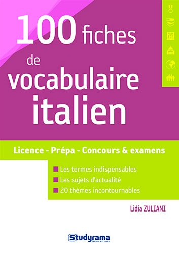 100 fiches de vocabulaire italien : licence, prépa, concours et examens