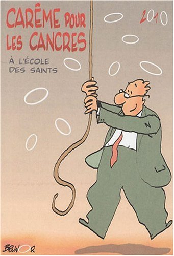 Carême pour les cancres 2010 : à l'école des saints