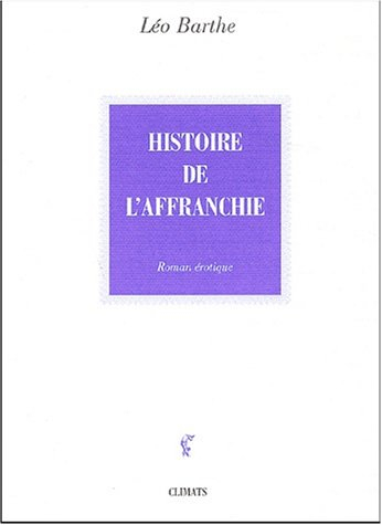 De la vie d'une chienne. Vol. 3. Histoire de l'affranchie