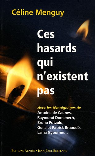 Ces hasards qui n'existent pas : synchronicité ou magie ordinaire