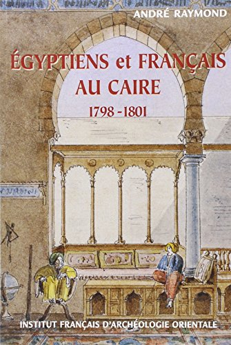 egyptiens et français au caire 1798-1801