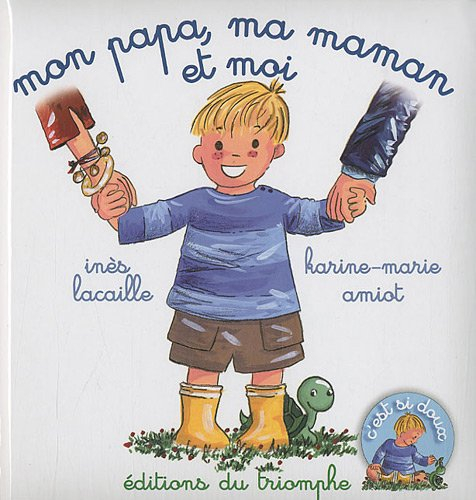 Mon papa, ma maman et moi