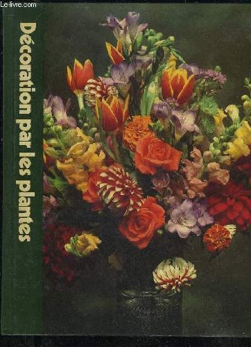 decoration par les plantes - encyclopedie time life du jardinage