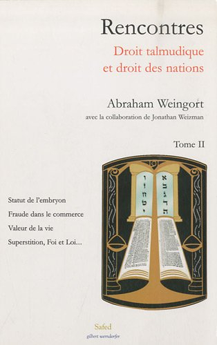 Rencontres droit talmudique et droit des nations. Vol. 2