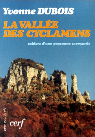La vallée des cyclamens : cahiers d'une paysanne savoyarde