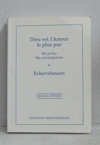 dieu est l'amour le plus pur: ma prière, ma contemplation