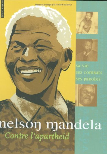 Nelson Mandela : contre l'apartheid