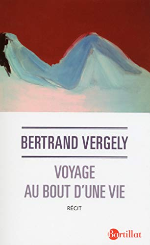 Voyage au bout d'une vie : récit