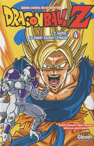 Dragon Ball Z : 3e partie, Le super Saïyen, Freezer. Vol. 4
