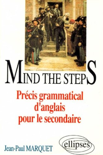 Mind the steps : précis grammatical d'anglais pour le secondaire