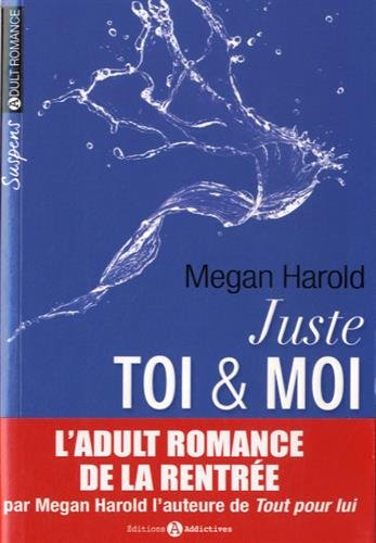 Juste toi et moi. Vol. 1