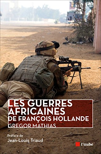 Les guerres africaines de François Hollande
