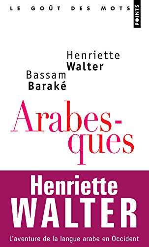 Arabesques : l'aventure de la langue arabe en Occident