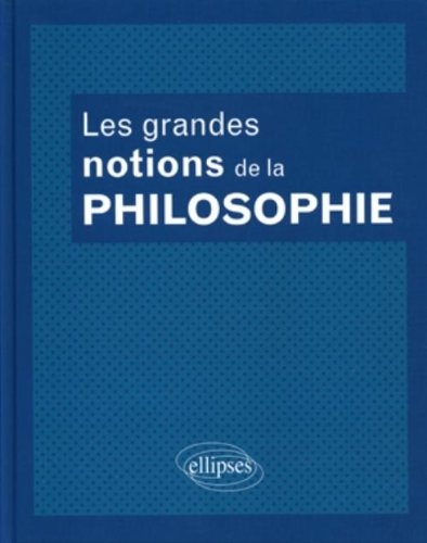 Les grandes notions de la philosophie